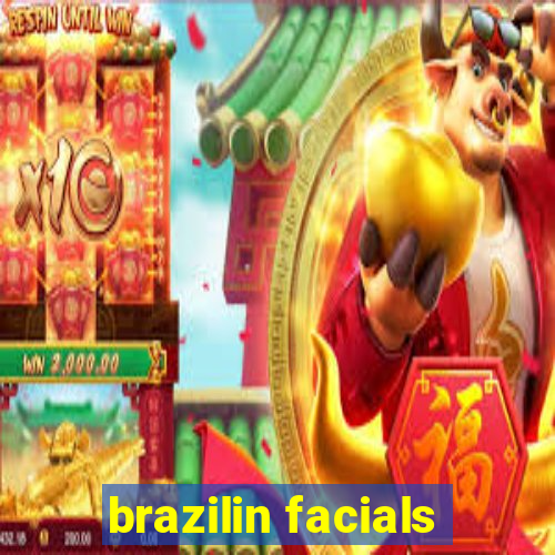 brazilin facials